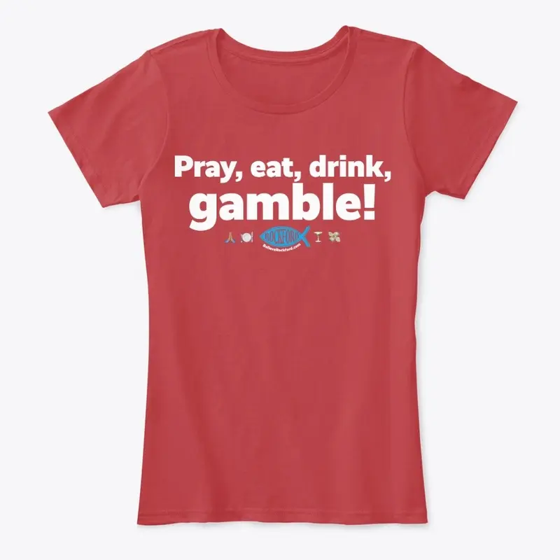 Pray, eat, drink, gamble!