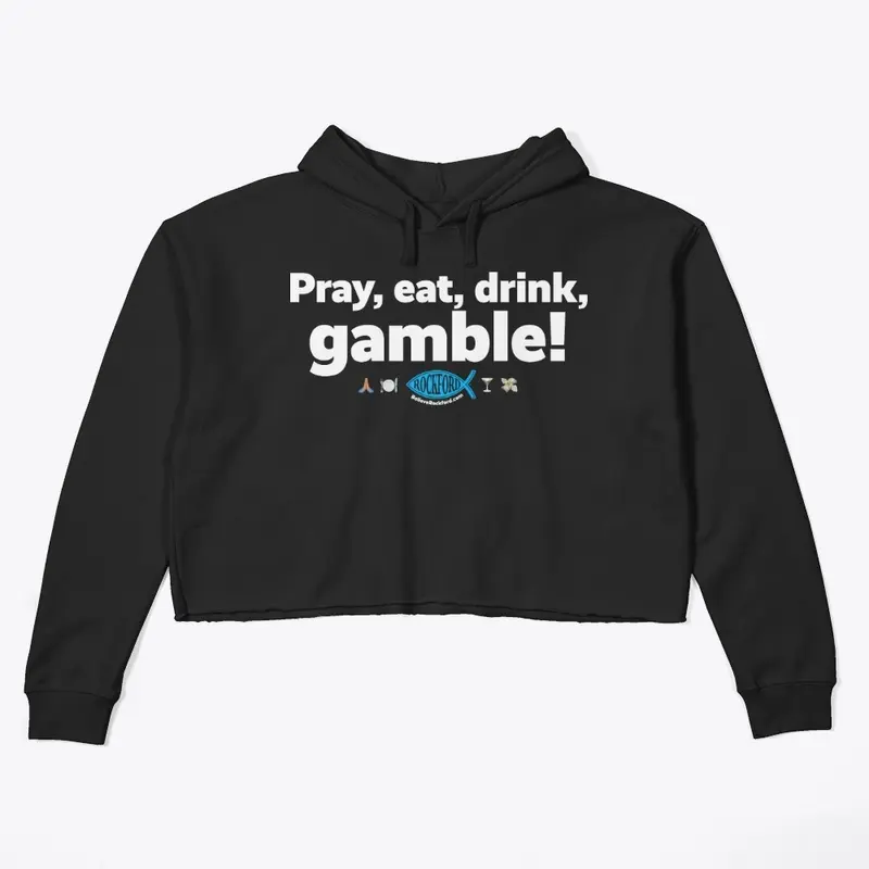 Pray, eat, drink, gamble!