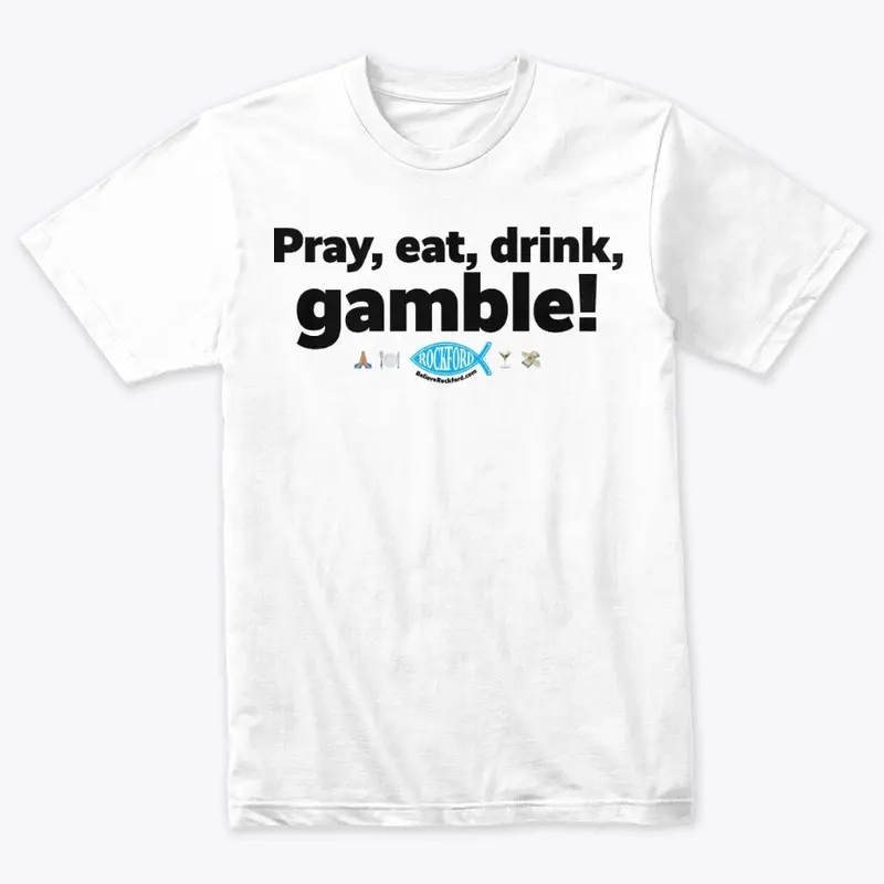 Pray, eat, drink, gamble!