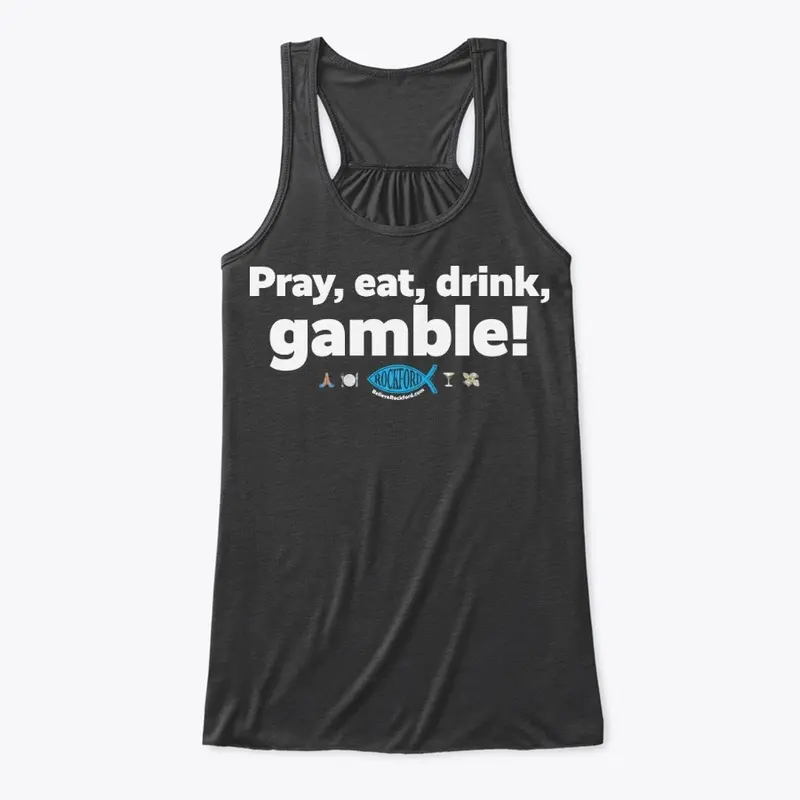 Pray, eat, drink, gamble!